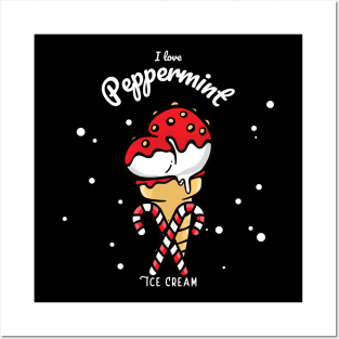 I Love Peppermint Ice Cream Posters and Art